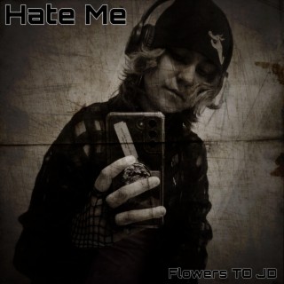 Hate Me