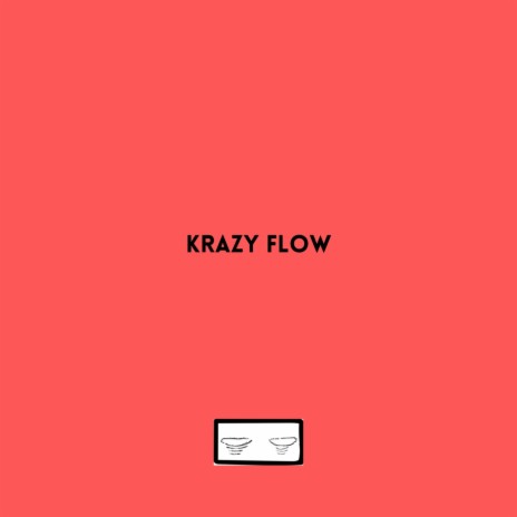 Krazy Flow | Boomplay Music