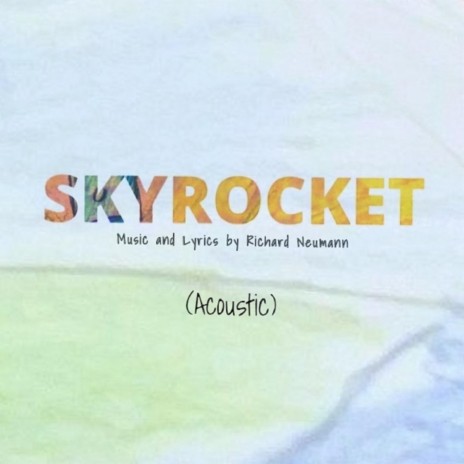 Skyrocket (Acoustic) | Boomplay Music