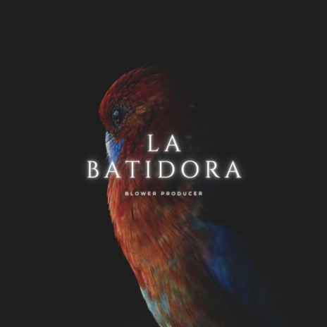 La Batidora | Boomplay Music