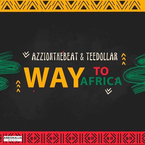 Way To Africa Beat ft. Teee Dollar | Boomplay Music