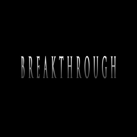 BREAKTHROUGH ft. Fifty Vinc | Boomplay Music