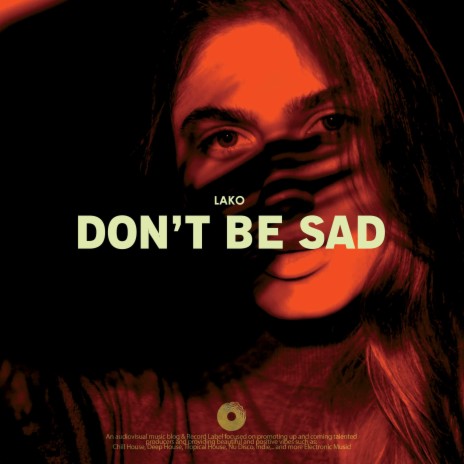 Don`t Be Sad | Boomplay Music