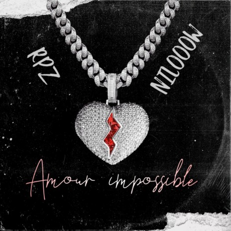 Amour impossible ft. Nilooow | Boomplay Music