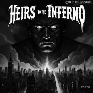 Heirs to the Inferno