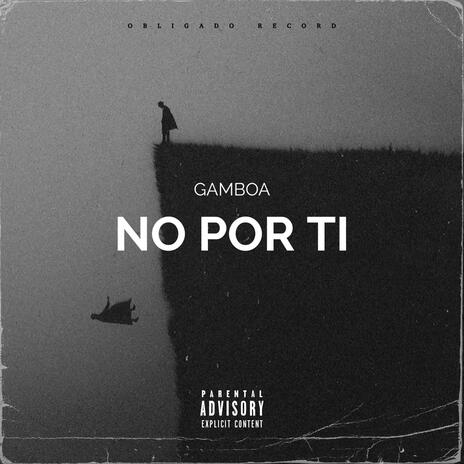 No Por Ti | Boomplay Music