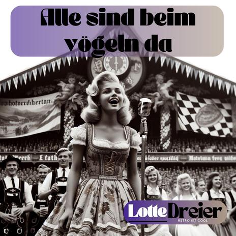 Alle sind beim vögeln da (Oktoberfest Liveversion 1961)