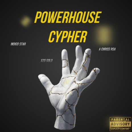 Powerhouse (Cypher) ft. A Chriss RSA & Xzo Solo