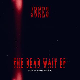 The Dead Wait EP