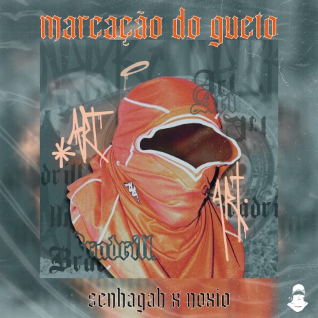 Marcação do Gueto ft. 03 Noxio, Beats by Gorjah & Bradrill | Boomplay Music