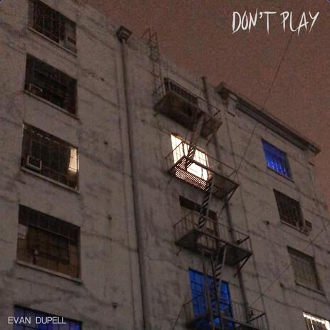 Don't Play | Boomplay Music