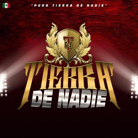 corrido de tierra de nadie | Boomplay Music