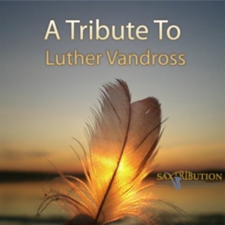 A Tribute To Luther Vandross