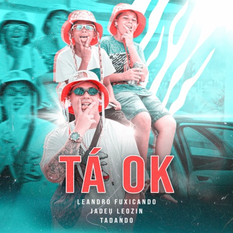 Tá Ok ft. Jadeu Leozin & Tadando Gustavo | Boomplay Music