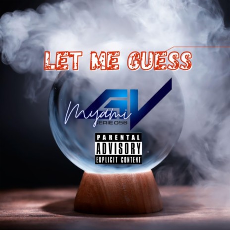 Let Me Guess | Boomplay Music