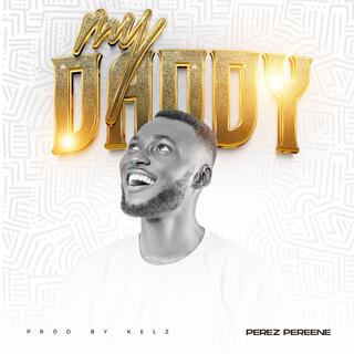 My Daddy lyrics | Boomplay Music