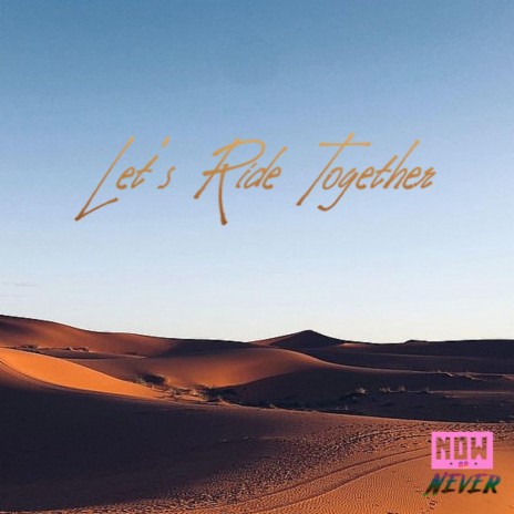 Let's Ride Together | Boomplay Music