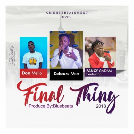 FINAL THING ft. Fancy Gadam & Don Mello | Boomplay Music