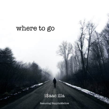 where to go ft. HeyyitsMellow | Boomplay Music