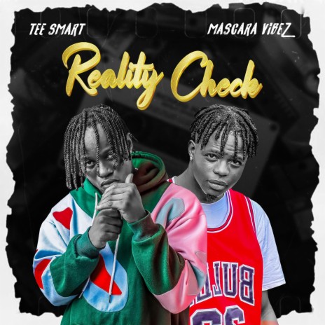 Reality Check ft. Mascara Vibez | Boomplay Music