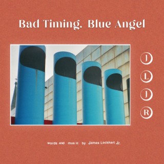 Bad Timing Blue Angel