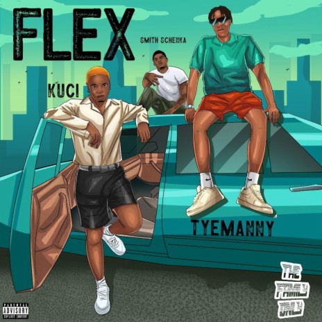 Flex ft. Tyemanny, Kuci & Smith Schenka | Boomplay Music