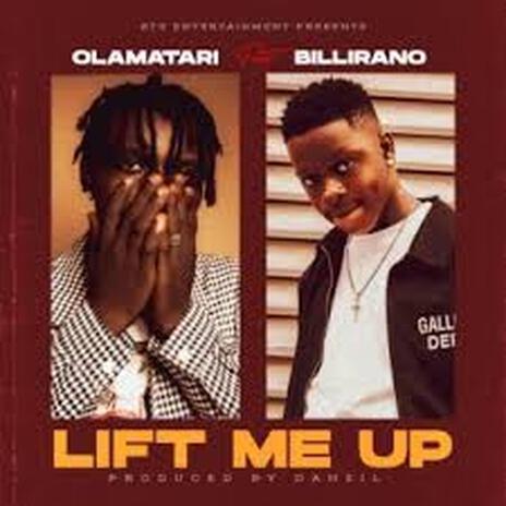 Lift me up ft. Billirano | Boomplay Music