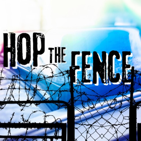 Hop the Fence ft. TapDaddy