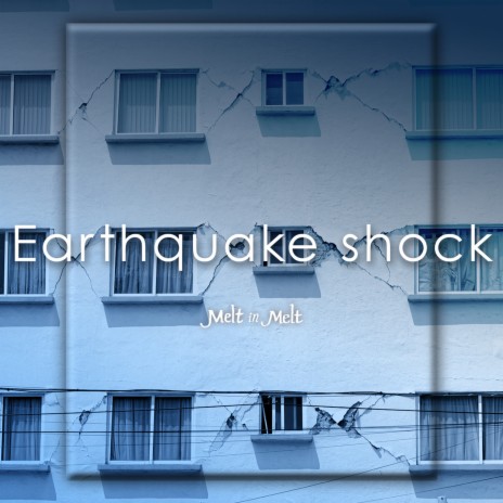 Earthquake Shock | Boomplay Music