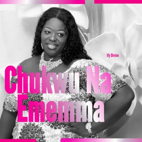 Chukwu Na Ememma | Boomplay Music