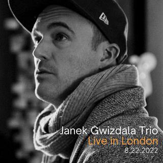 Janek Gwizdala Trio (Live In London)