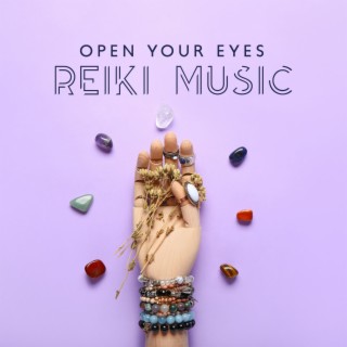 Open Your Eyes: Reiki Music, Illuminated Spirits, Soft Cloud, Solar Awakening