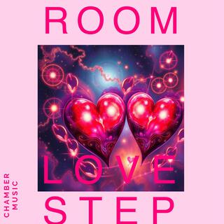 ROOM/LOVE STEP