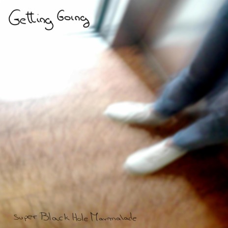 Getting going | Boomplay Music