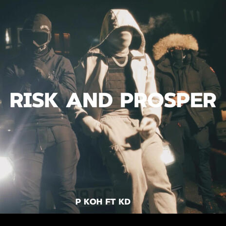 Risk and Prosper ft. P Koh | Boomplay Music