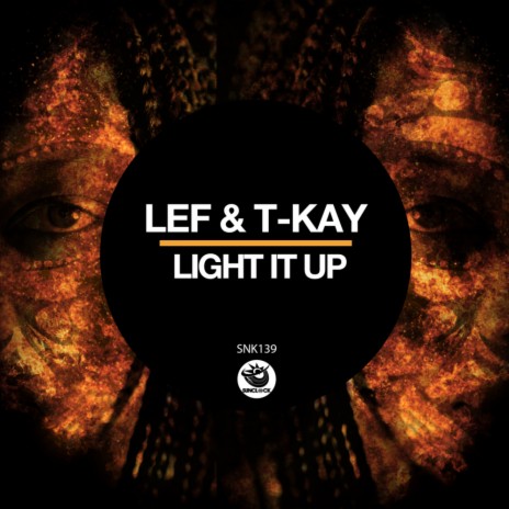 Light It Up (Edit) ft. T-Kay | Boomplay Music