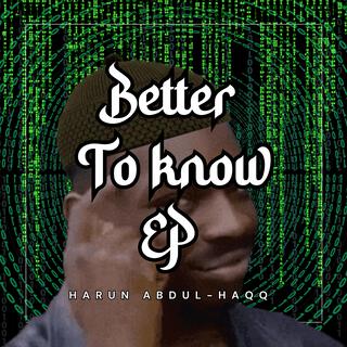 Better to know