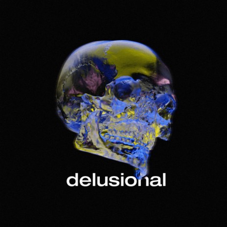 delusional | Boomplay Music