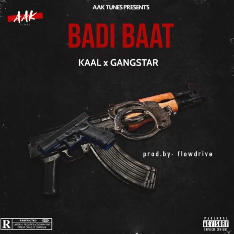 BADI BAAT ft. Gangstar & FLOW DRIVE | Boomplay Music