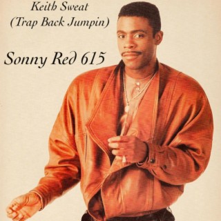 Keith Sweat (Trap Back Jumpin)