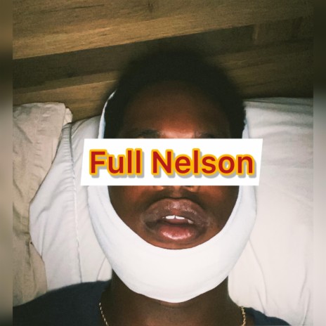 Full Nelson | Boomplay Music