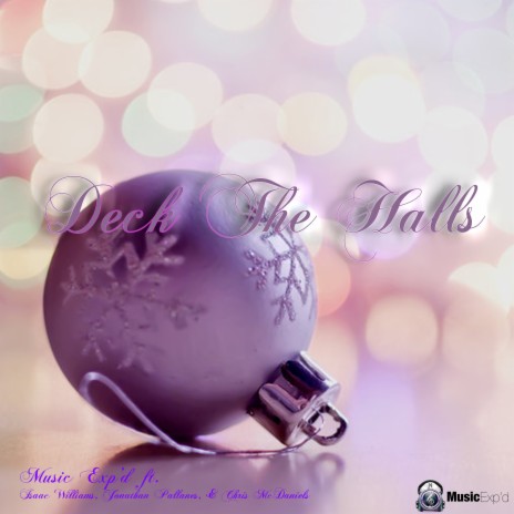 Deck the Halls ft. Isaac Williams, Chris McDaniels & Jonathan Pallanes | Boomplay Music