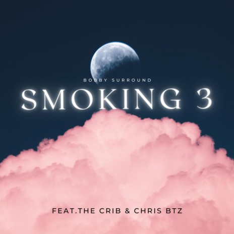SMOKING 3 ft. Chris BTZ | Boomplay Music