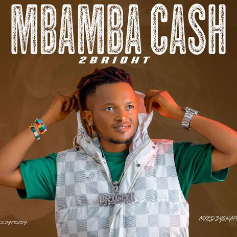 MBAMBA CASH | Boomplay Music