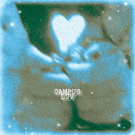 Campus Luv | Boomplay Music