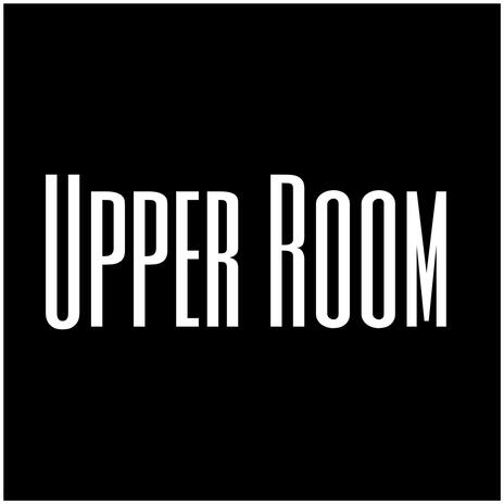 Upper Room | Boomplay Music