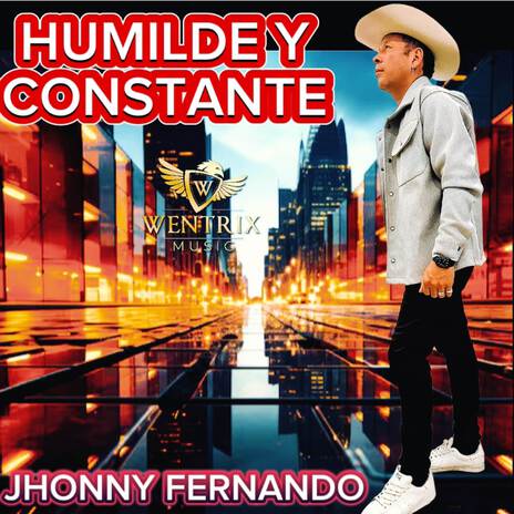 Humilde y Constante | Boomplay Music