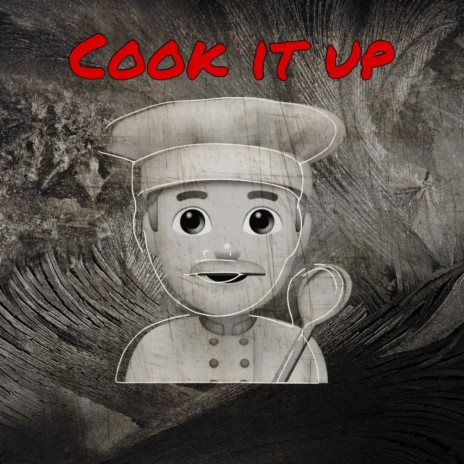 COOK IT UP ft. Keyboard Chris | Boomplay Music