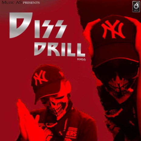 diss drill ft. KNSS | Boomplay Music