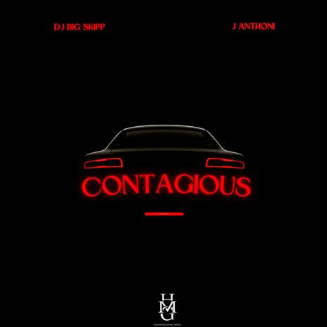 Contagious ft. J. Anthoni | Boomplay Music